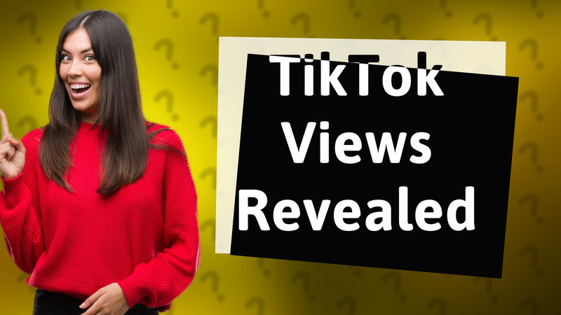 TikTok Views Revealed