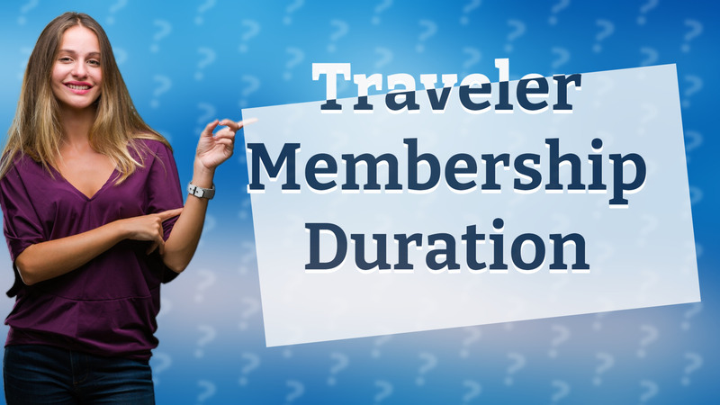 Traveler Membership Duration