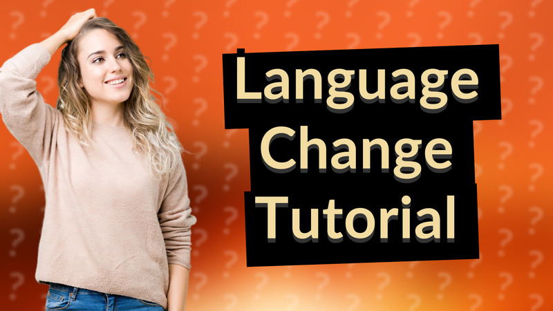 Language Change Tutorial