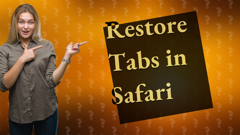 Restore Tabs in Safari