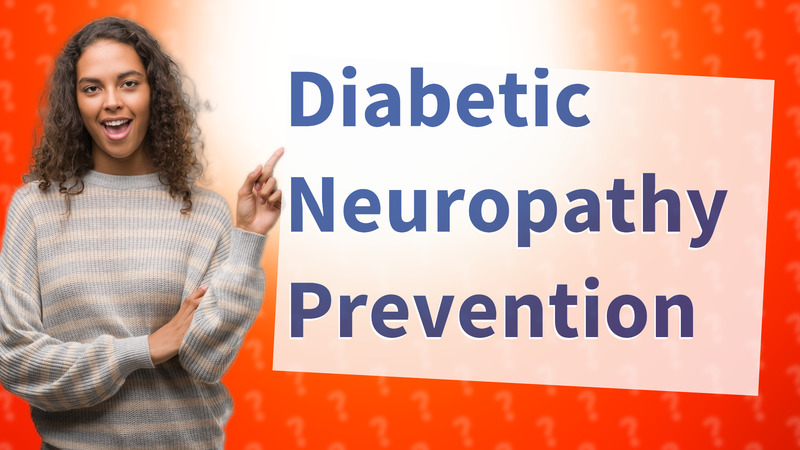 Diabetic Neuropathy Prevention