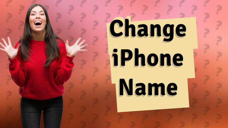 Change iPhone Name
