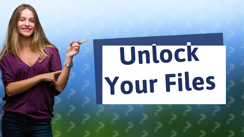 Unlock Your Files