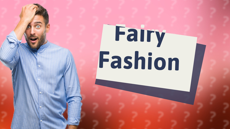 Fairy Fashion