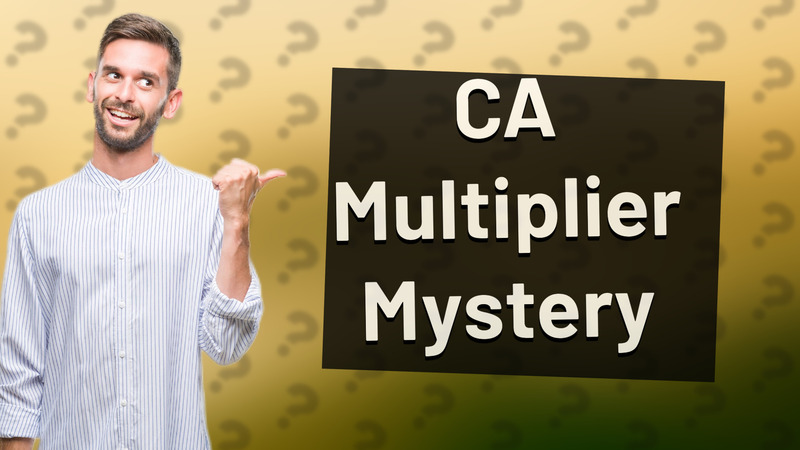 CA Multiplier Mystery