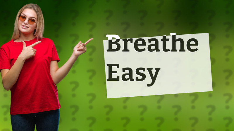 Breathe Easy