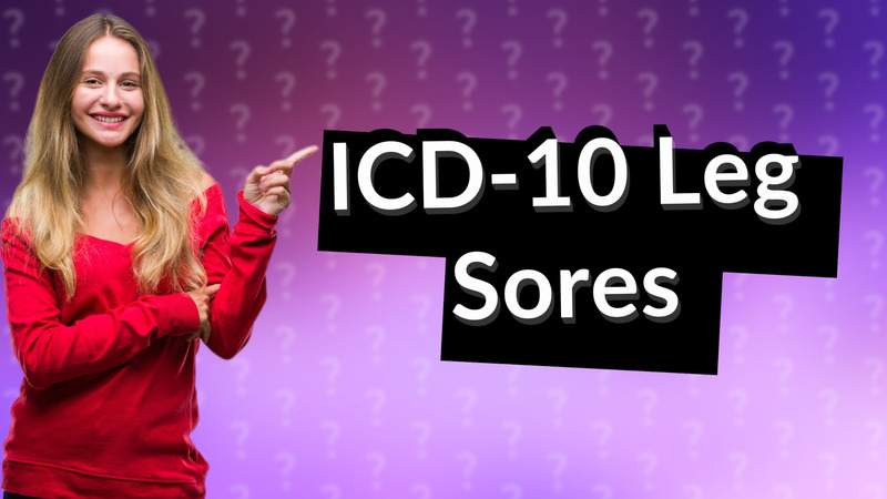 ICD-10 Leg Sores