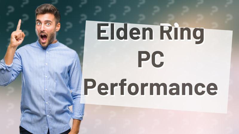 Elden Ring PC Performance