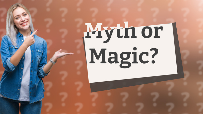 Myth or Magic?