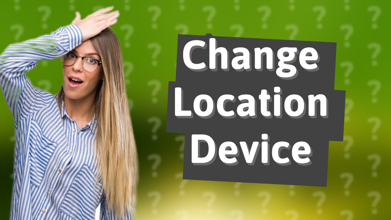 Change Location Device