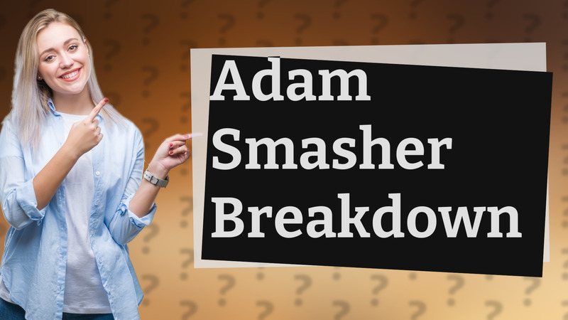 Adam Smasher Breakdown