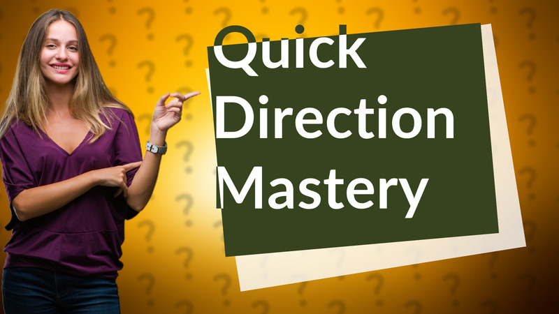 Quick Direction Mastery