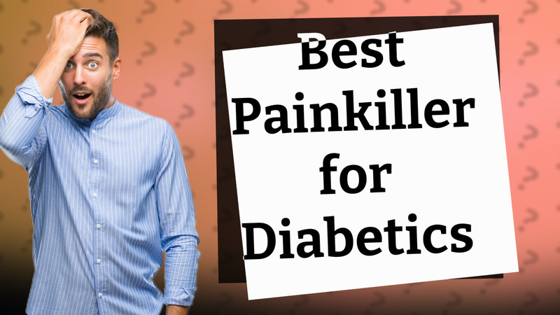 Best Painkiller for Diabetics