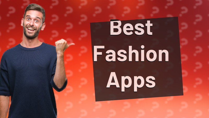 Best Fashion Apps