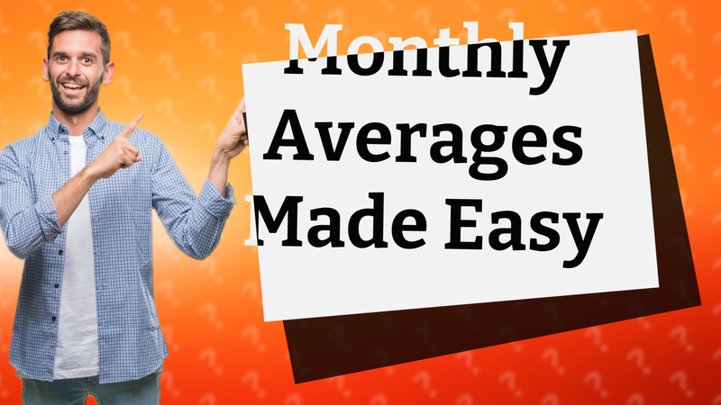 Monthly Averages Made Easy