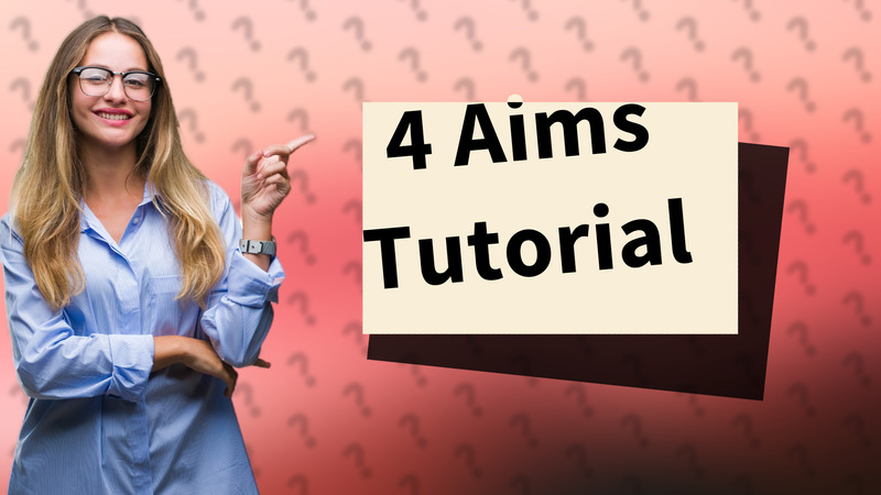 4 Aims Tutorial