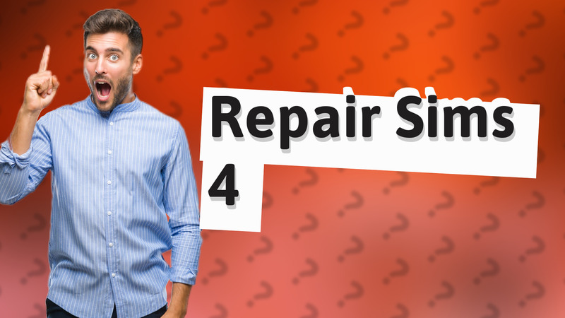 Repair Sims 4