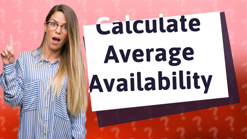 Calculate Average Availability
