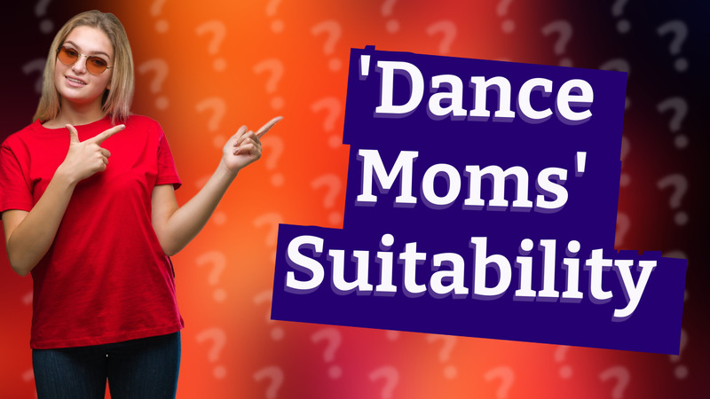 'Dance Moms' Suitability
