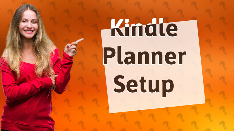 Kindle Planner Setup