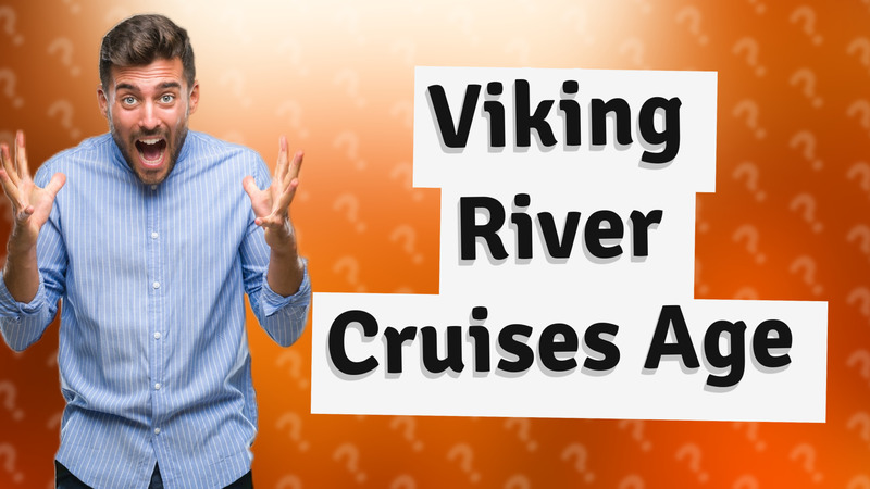 Viking River Cruises Age