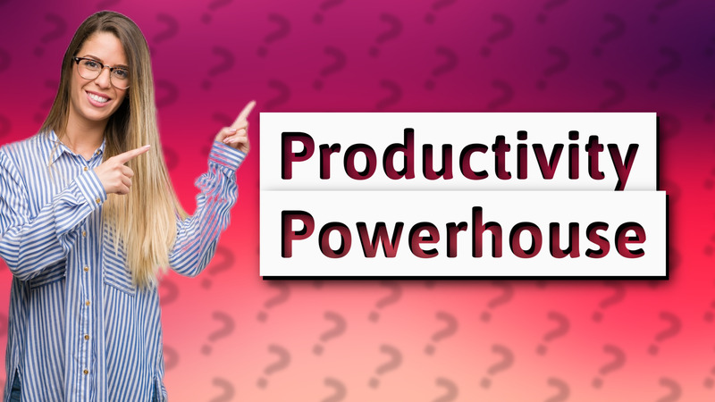 Productivity Powerhouse