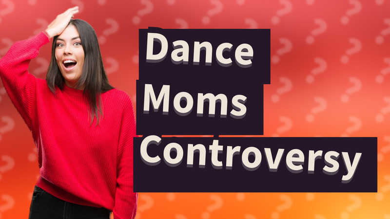 Dance Moms Controversy