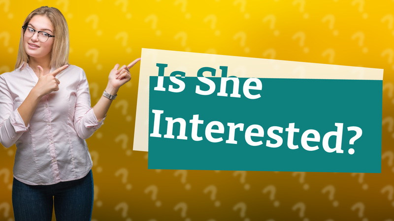Is She Interested?