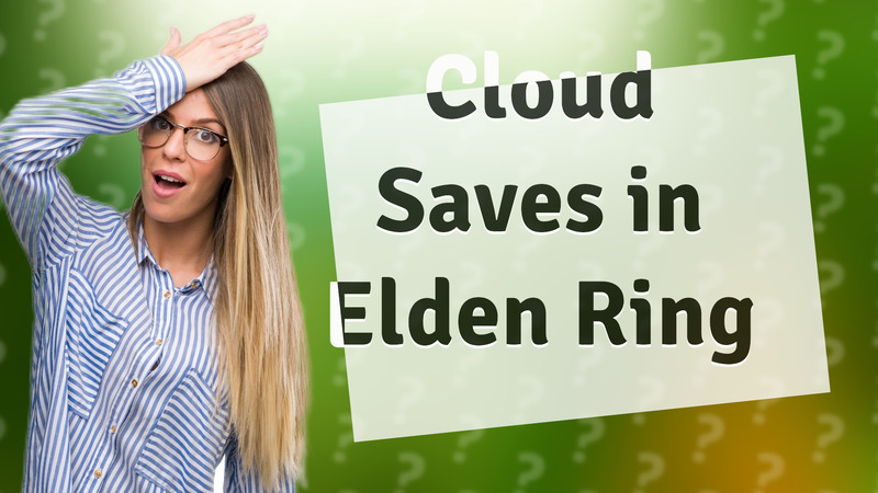 Cloud Saves in Elden Ring
