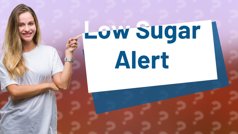 Low Sugar Alert