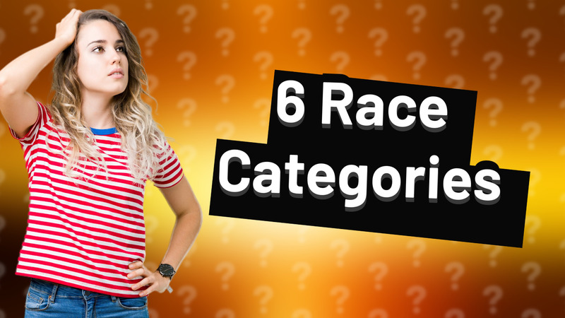 6 Race Categories