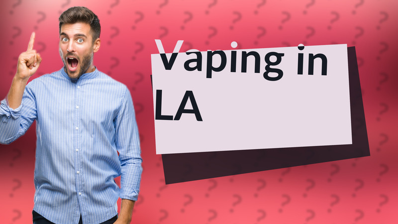 Vaping in LA