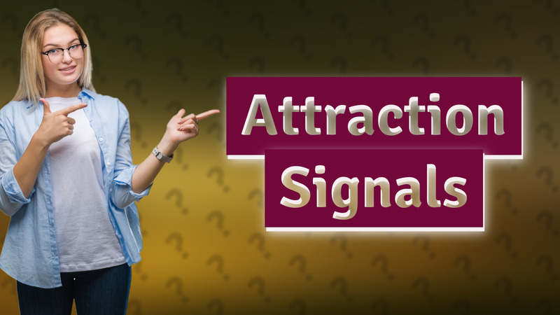 Attraction Signals