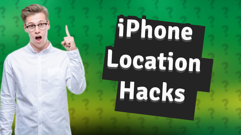 iPhone Location Hacks