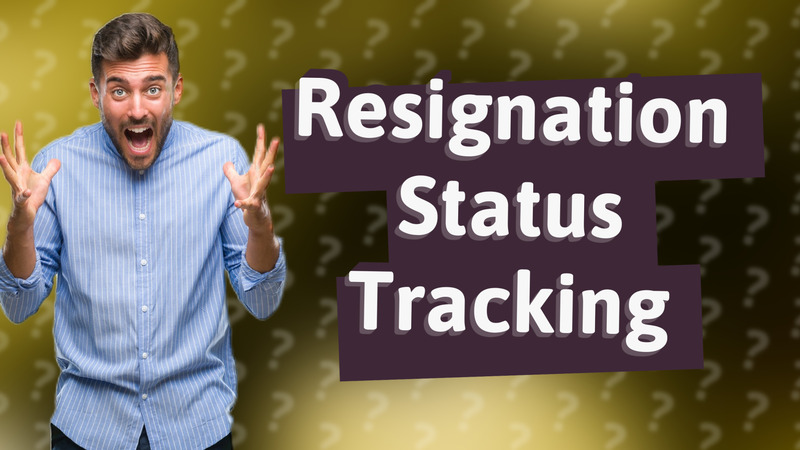 Resignation Status Tracking