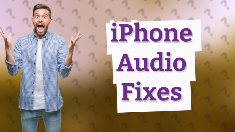 iPhone Audio Fixes