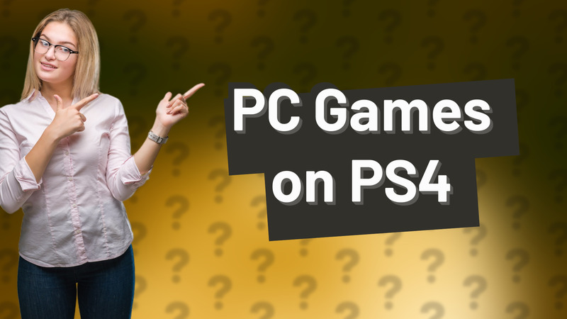 PC Games on PS4