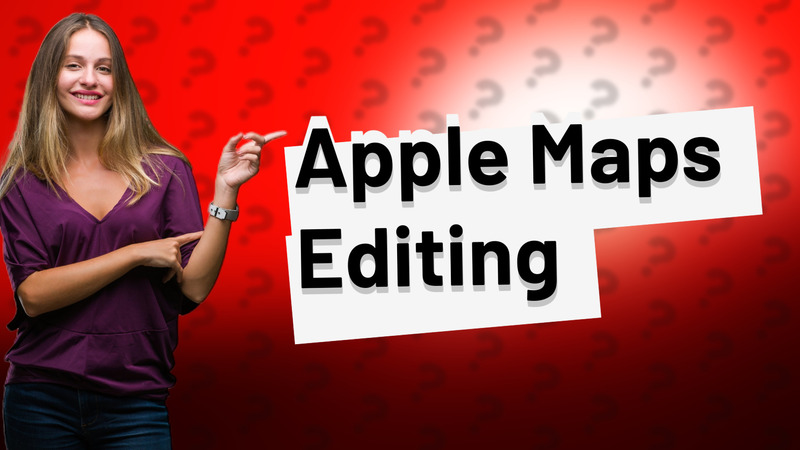 Apple Maps Editing