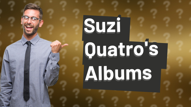Suzi Quatro's Albums