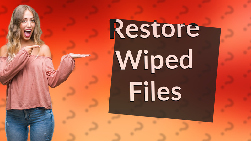 Restore Wiped Files