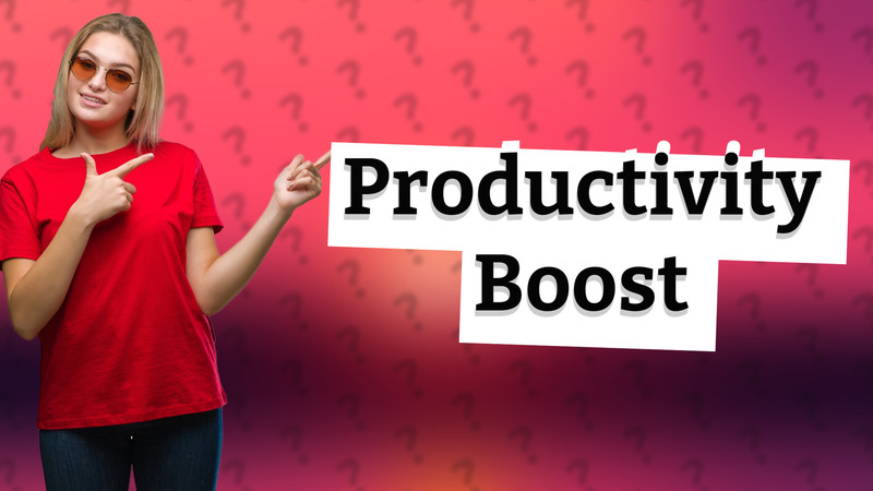 Productivity Boost