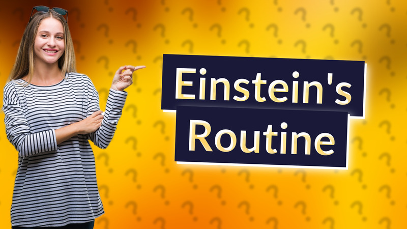 Einstein's Routine