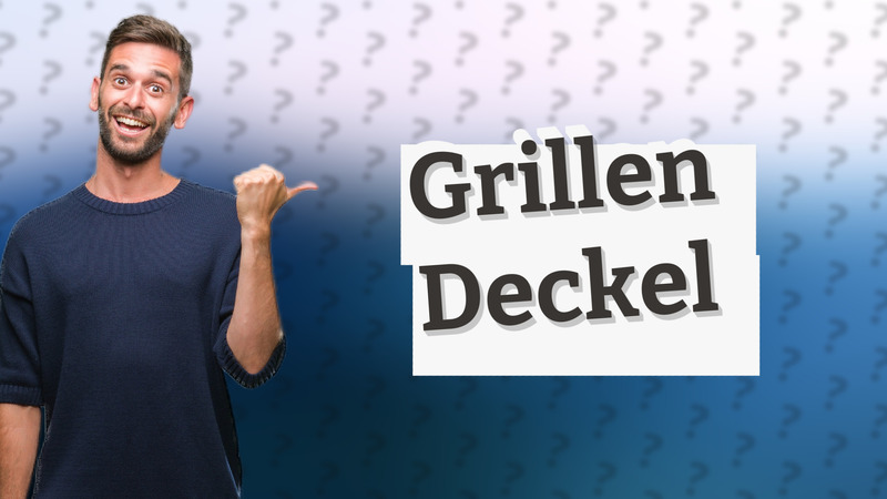 Grillen Deckel