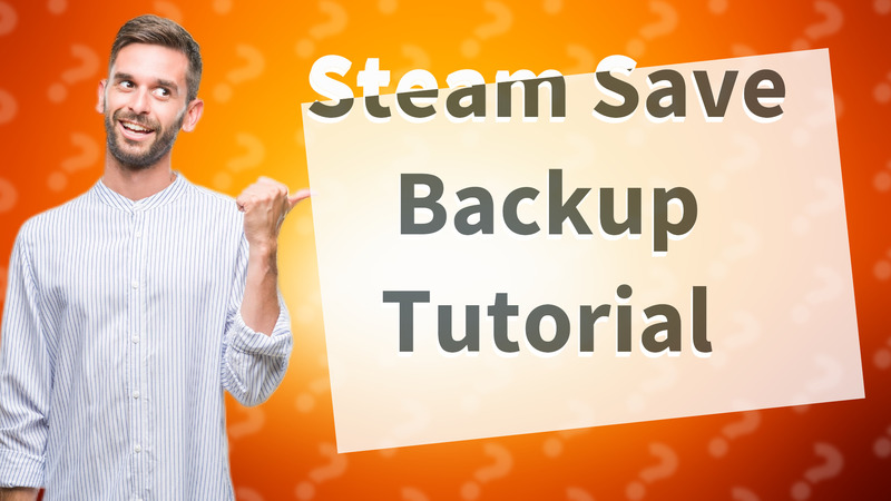 Steam Save Backup Tutorial