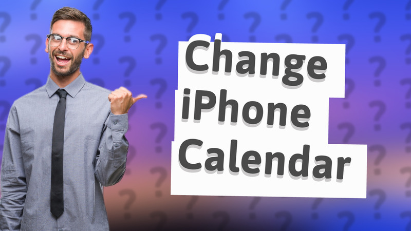 Change iPhone Calendar