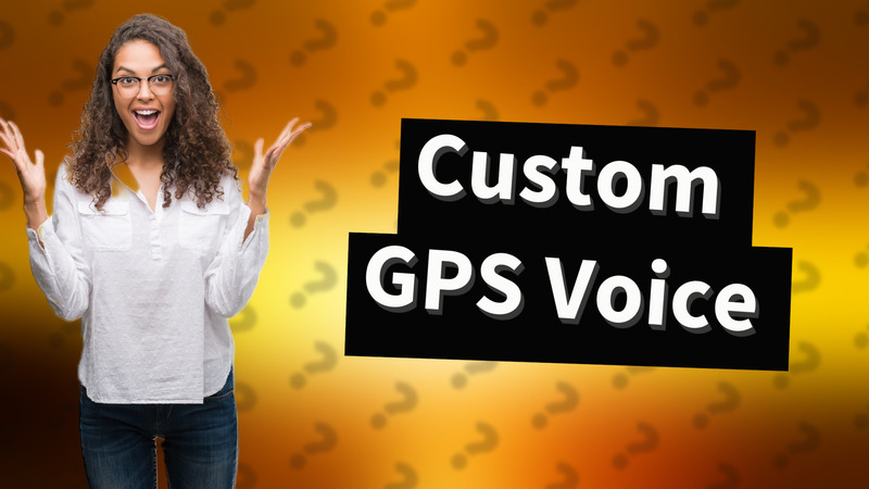 Custom GPS Voice