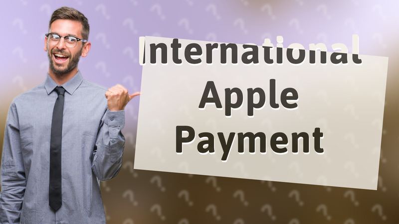 International Apple Payment