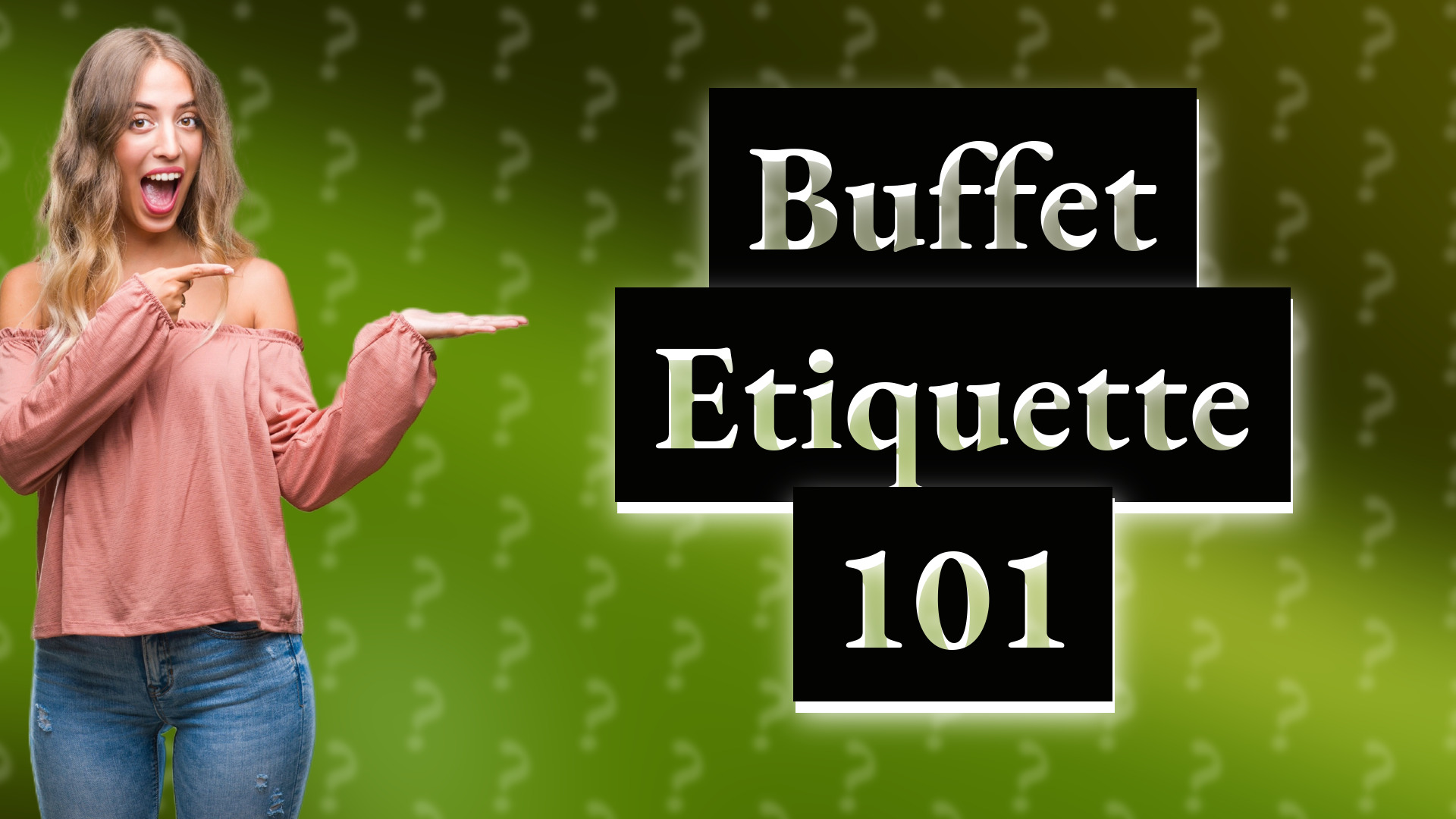 Buffet Etiquette 101