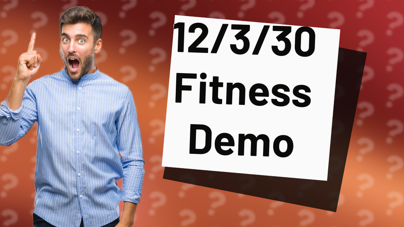 12/3/30 Fitness Demo