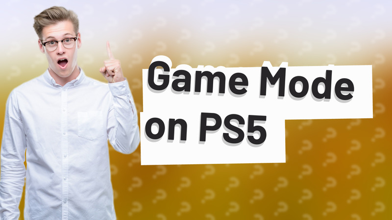 Game Mode on PS5